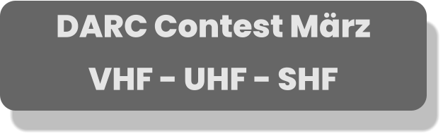 DARC Contest März VHF - UHF - SHF
