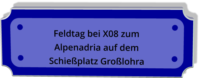Feldtag bei X08 zum Alpenadria auf dem Schießplatz Großlohra