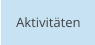 Aktivitäten