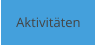 Aktivitäten