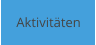 Aktivitäten
