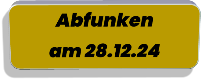 Abfunken am 28.12.24
