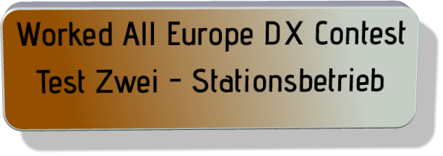 Worked All Europe DX Contest Test Zwei - Stationsbetrieb