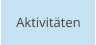 Aktivitäten