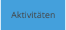 Aktivitäten