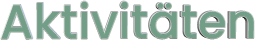 Aktivitäten