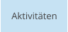 Aktivitäten